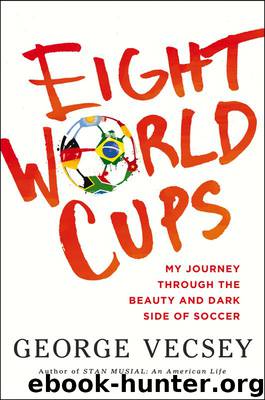 Eight World Cups by George Vecsey