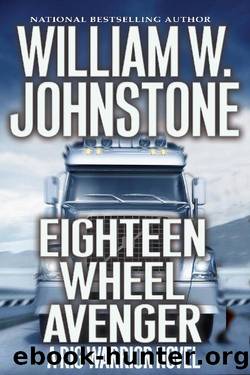 Eighteen-Wheel Avenger by William W. Johnstone