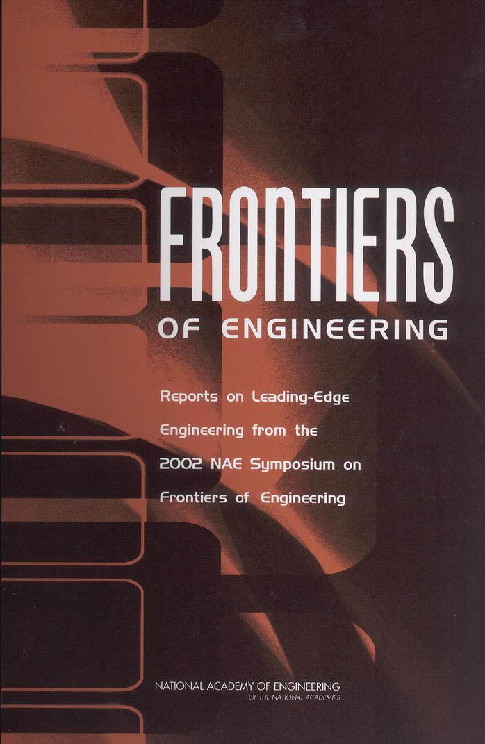 Eighth Annual Symposium on Frontiers of Engineering. Frontiers of Engineering - Rpts on Ldng.-Edge Engrg. [2002 Symp.] - NAE, NRC by National Academy of Engineering