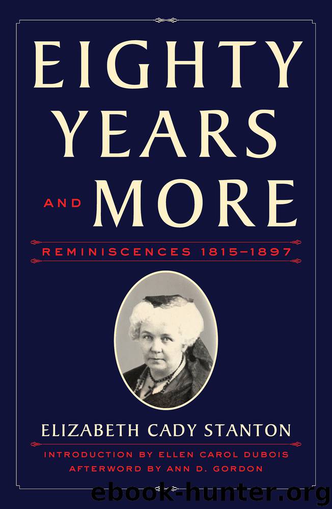 Eighty Years and More by Elizabeth Cady Stanton