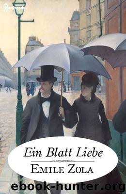 Ein Blatt Liebe by Emile Zola
