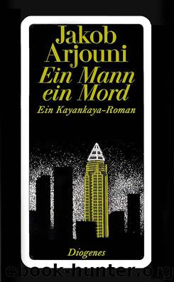 Ein Mann ein Mord by Jakob Arjouni