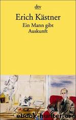 Ein Mann gibt Auskunft by Erich Kaestner