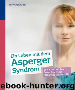 Ein ganzes Leben mit dem Asperger-Syndrom by Tony Attwood