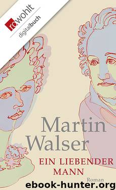 Ein liebender Mann by Walser Martin