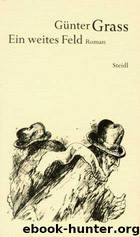 Ein weites Feld by Günter Grass