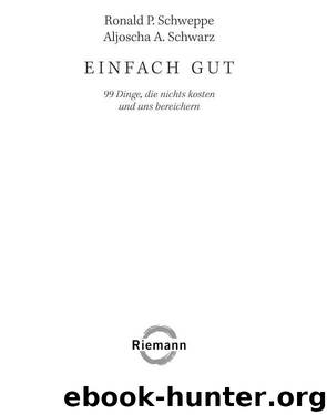 Einfach gut - 99 Dinge, die nichts kosten und uns bereichern by PeP eBooks