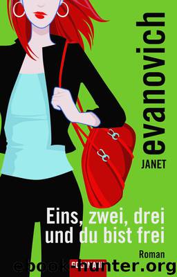 Eins, zwei, drei und du bist frei by Janet Evanovich