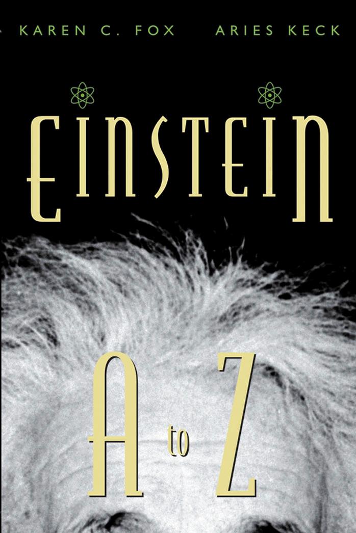 Einstein : a to Z by Einstein Albert; Einstein Albert <>; Fox Karen C.; Keck Aries