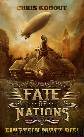 Einstein Must Die! (Fate of Nations Book 1) by Chris Kohout