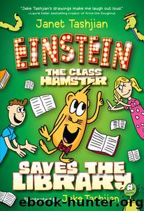 Einstein the Class Hamster Saves the Library (Einstein the Class Hamster Series) by Janet Tashjian