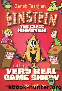 Einstein the Class Hamster and the Very Real Game Show (Einstein the Class Hamster Series) by Janet Tashjian