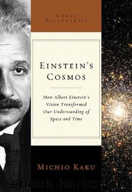 Einstein's Cosmos: How Albert Einstein's Vision Transformed Our Understanding of Space and Time (Great Discoveries) by Michio Kaku