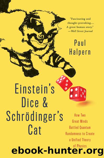 Einstein's Dice and Schrödinger's Cat by Paul Halpern
