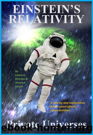 Einstein's Relativity: Private Universes by Edward Hickton & Stewart Keach