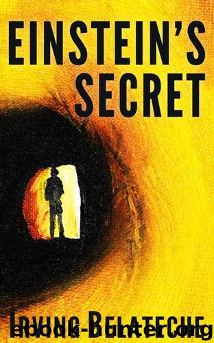 Einstein's Secret by Belateche Irving