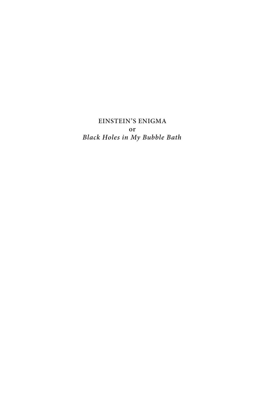 Einstein's enigma, or, Black holes in my bubble bath by C V Vishveshwara