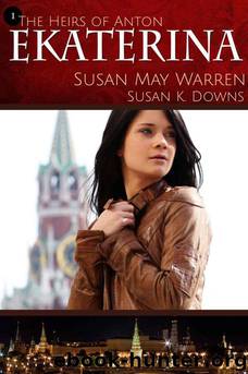 Ekaterina (Heirs of Anton) by Warren Susan May & Downs Susan K
