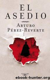 El Asedio by Arturo Pérez-Reverte
