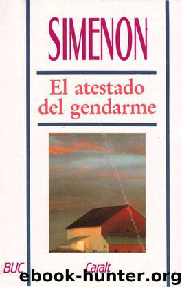 El Atestado Del Gendarme by Georges Simenon