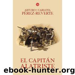 El Capitan Alatriste by Arturo Pérez-Reverte