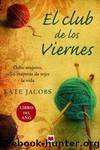 El Club De Los Viernes by Kate Jacobs