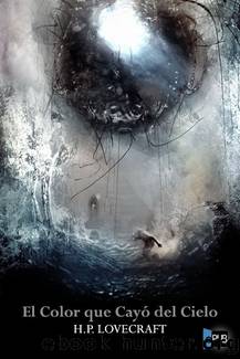 El Color que CayÃ³ del Cielo by H.P. Lovecraft