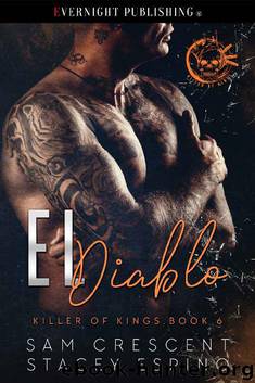 El Diablo (Killer of Kings Book 6) by Sam Crescent & Stacey Espino