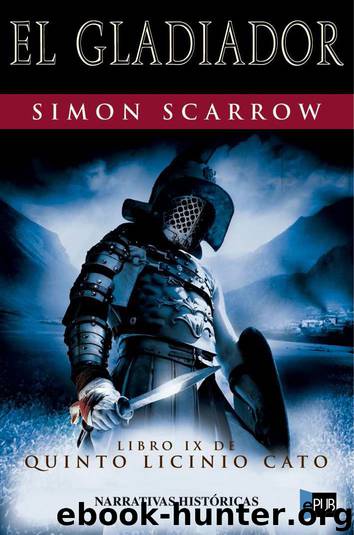 El Gladiador by Simon Scarrow