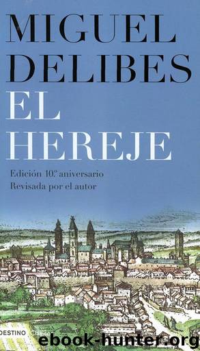 El Hereje by Miguel Delibes