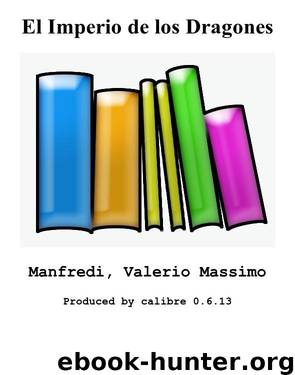 El Imperio de los Dragones by Manfredi Valerio Massimo