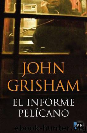El Informe Pelícano by John Grisham