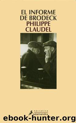 El Informe de Brodeck by Philippe Claudel
