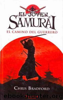 El Joven Samurai 1 - El camino del guerrero by Chris Bradford
