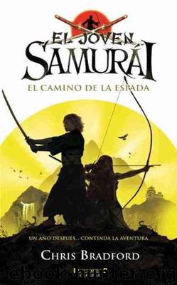 El Joven Samurai 2 - El camino de la espada by Chris Bradford