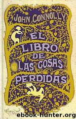 El Libro De Las Cosas Perdidas(c.1) by John Connolly