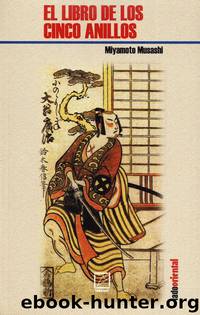 El Libro De Los Cinco Anillos by Miyamoto Musashi