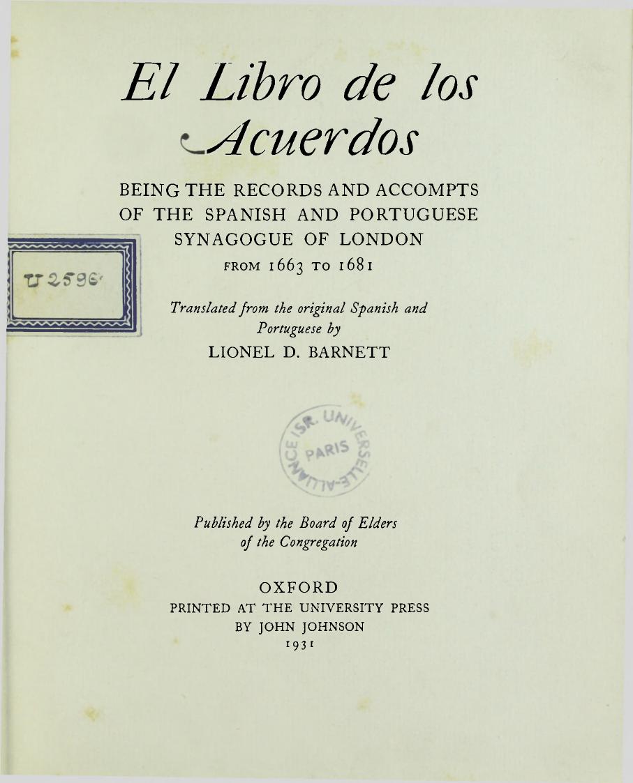 El Libro de los Acuerdos: Being the Records and Accompts of the Spanish and Portuguese Synagogue of London from 1663 to 1681 by Lionel D. Barnett