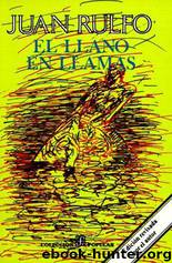 El Llano En Llamas by Juan Rulfo