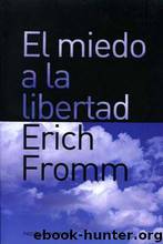 El Miedo A La Libertad by Erich Fromm