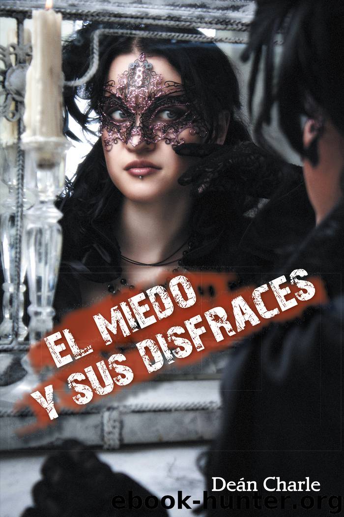 El Miedo Y Sus Disfraces by dean charle