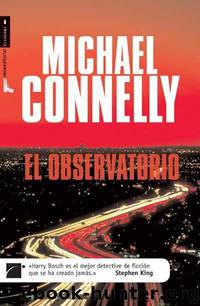 El Observatorio by Connelly Michael