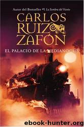 El Palacio de la Medianoche by CArlos Ruiz Zafón