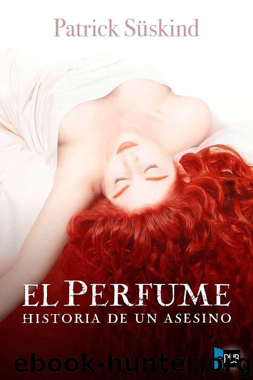 El Perfume by Patrick Süskind