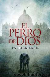 El Perro De Dios by Patrick Bard