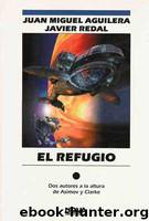 El Refugio by Juan Miguel Aguilera; Javier Redal