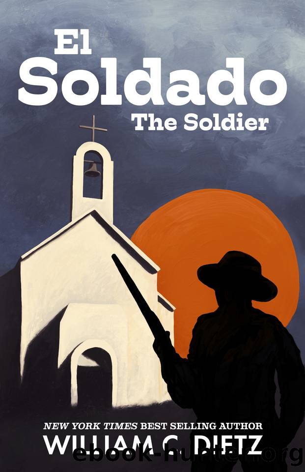 El Soldado: The Soldier by William C. Dietz