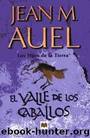 El Valle de los Caballos by JEAN M. AUEL