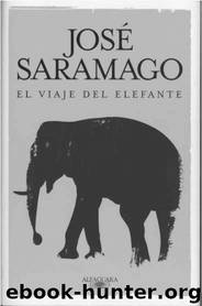 El Viaje Del Elefante by Saramago Jose