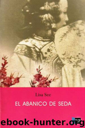 El abanico de seda by Lisa See